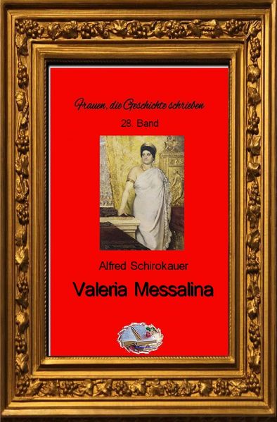 Cover von Frauen, die Geschichte schrieben / Valeria Messalina