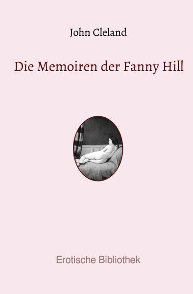 Cover von Erotische Bibliothek / Die Memoiren der Fanny Hill