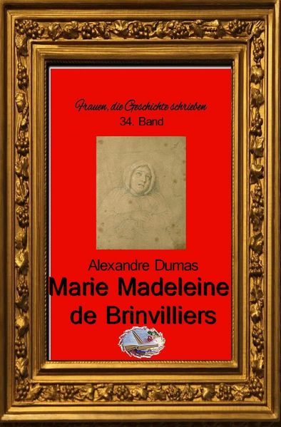 Cover von Frauen, die Geschichte schrieben / Marie-Madeleine de Brinvilliers