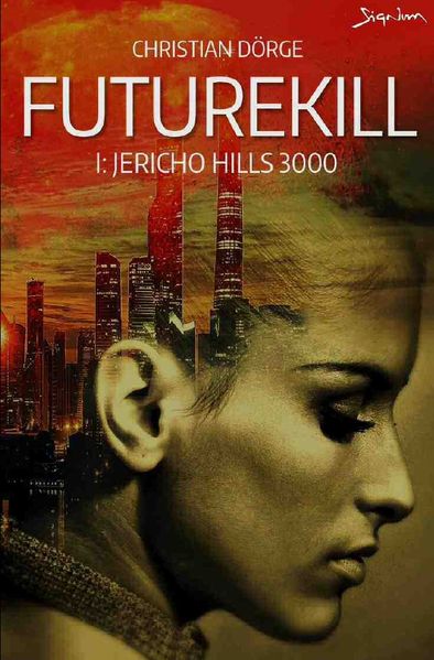 Cover von FUTUREKILL, Band 1: JERICHO HILLS 3000