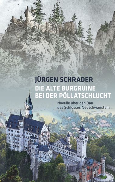 Cover von Die alte Burgruine bei der Pöllatschlucht