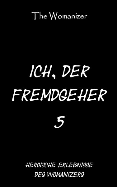 Cover von Ich, der Fremdgeher 5