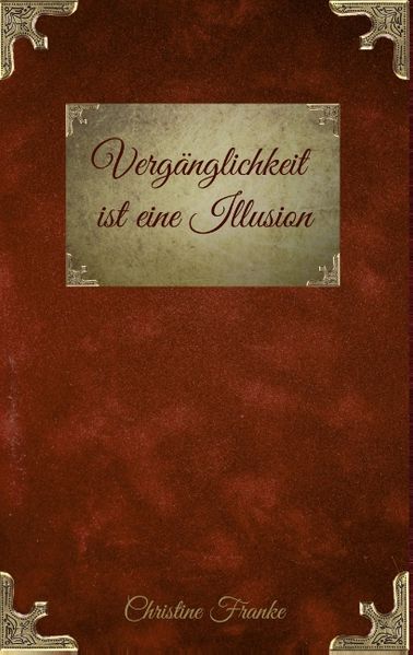 Cover von Vergänglichkeit ist eine Illusion