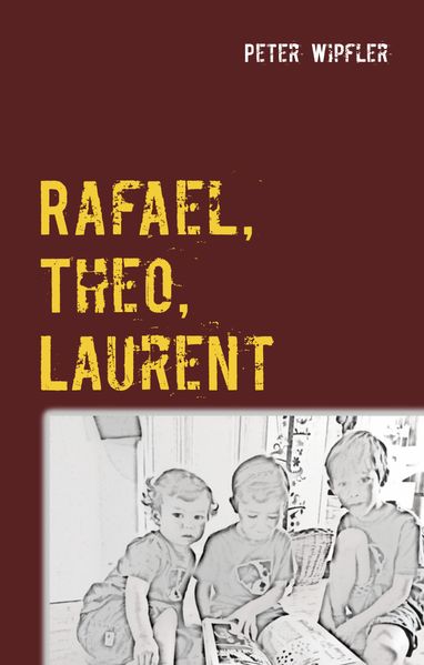 Cover von Rafael, Theo, Laurent