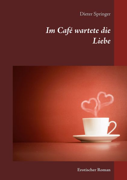 Cover von Im Café wartete die Liebe