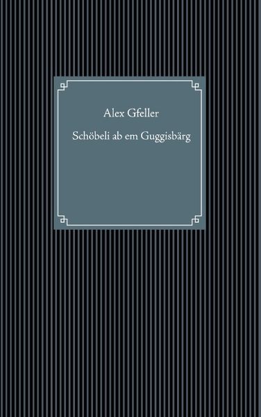 Cover von Schöbeli ab em Guggisbärg