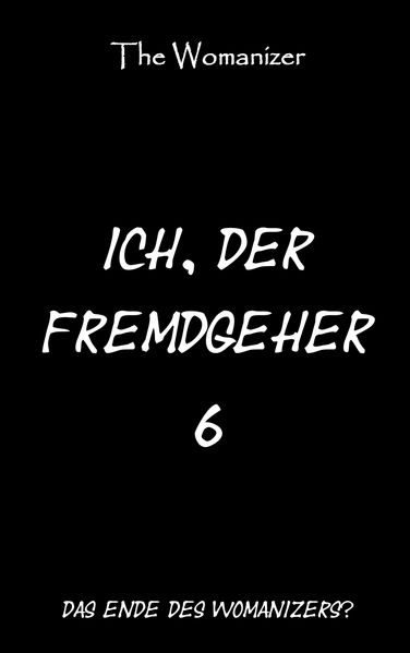 Cover von Ich, der Fremdgeher 6