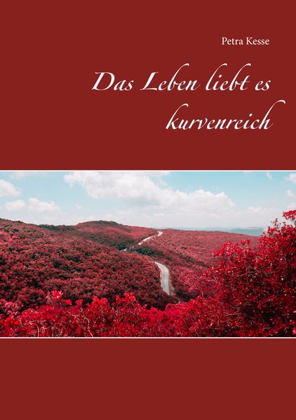 Cover von Das Leben liebt es kurvenreich