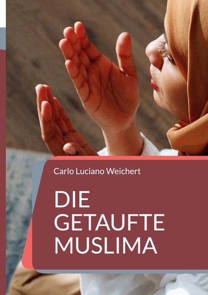 Cover von Die getaufte Muslima