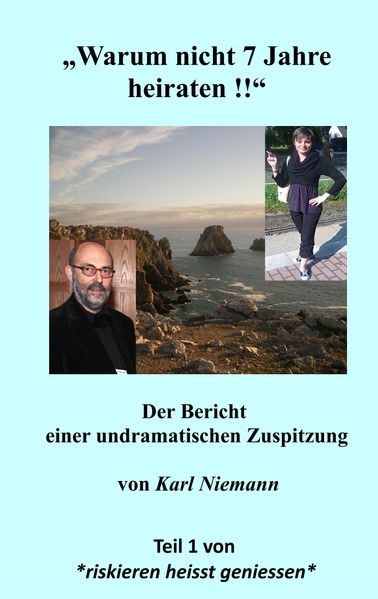Cover von „Warum nicht 7 Jahre heiraten !!“
