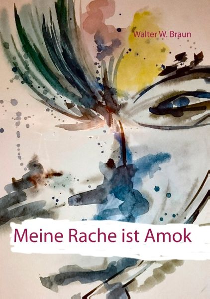 Cover von Meine Rache ist Amok
