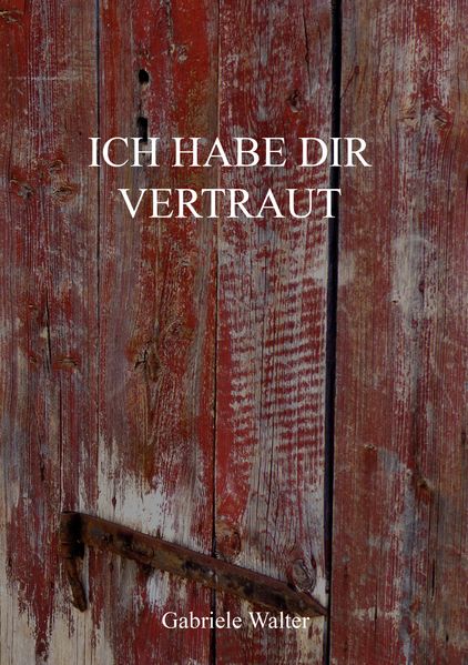 Cover von Ich habe dir vertraut