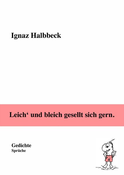 Cover von Leich‘ und bleich gesellt sich gern.
