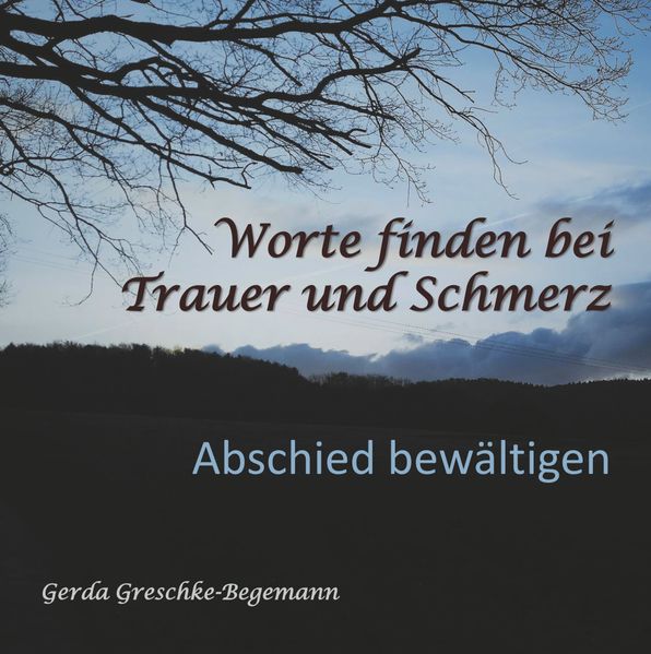 Cover von Worte finden bei Trauer und Schmerz
