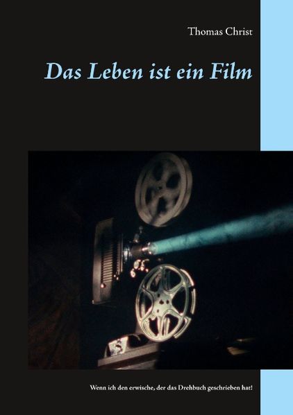 Cover von Das Leben ist ein Film