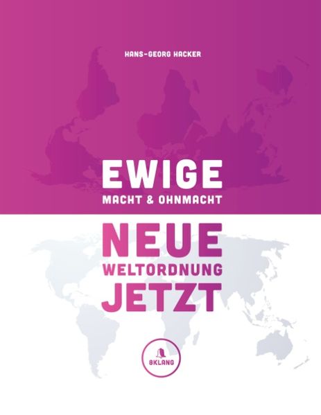 Cover von Ewige Macht und Ohnmacht – Neue Weltordnung jetzt