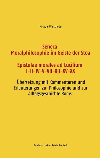 Cover von Seneca – Moralphilosophie im Geiste der Stoa – Epistulae morales ad Lucilium I-II-IV-V-VII-XII-XV-XX