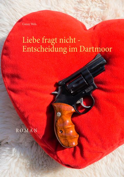 Cover von Liebe fragt nicht – Entscheidung im Dartmoor