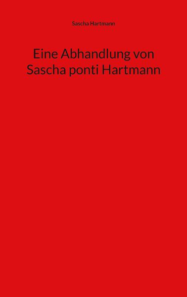 Cover von Eine Abhandlung von Sascha ponti Hartmann