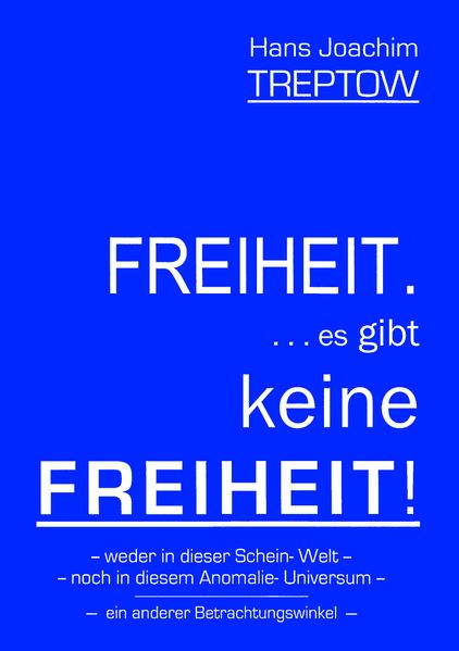 Cover von Freiheit …. es gibt keine Freiheit! ……