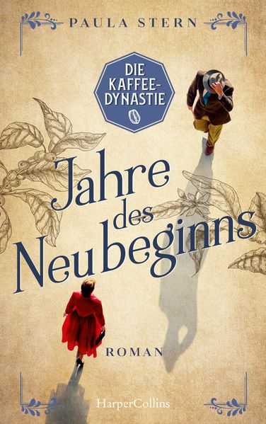 Cover von Die Kaffeedynastie – Jahre des Neubeginns