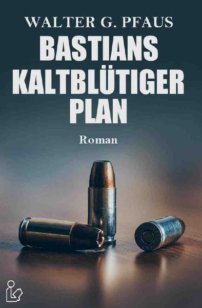 Cover von BASTIANS KALTBLÜTIGER PLAN
