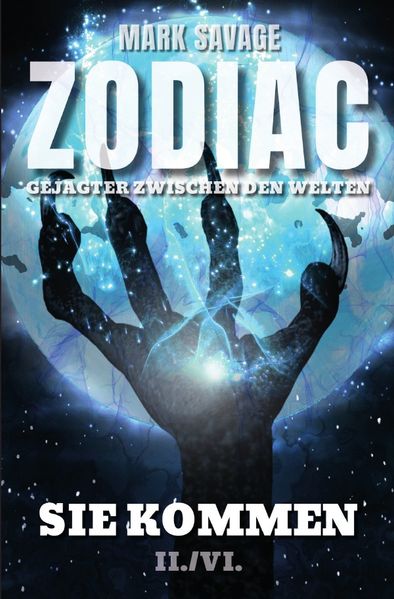 Cover von Zodiac – Gejagter zwischen den Welten / Zodiac – Gejagter zwischen den Welten: Sie kommen