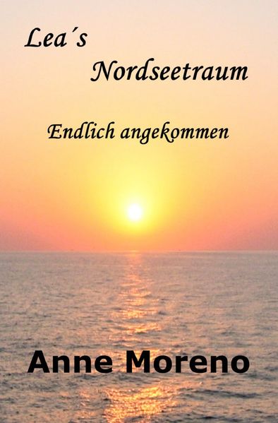 Cover von Leas Nordseetraum. Endlich angekommen