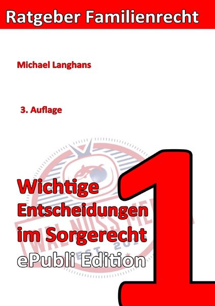 Cover von Ratgeber Familienrecht / Wichtige Entscheidungen im Sorgerecht ePubliEdition