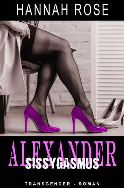 Cover von Alexander – Sissygasmus