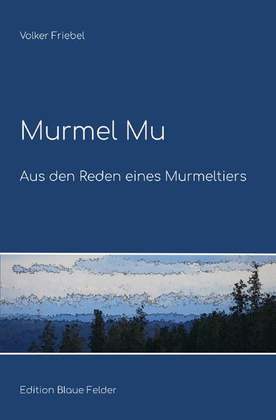 Cover von Murmel Mu – Aus den Reden eines Murmeltiers