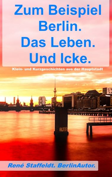 Cover von Zum Beispiel Berlin. Das Leben. Und Icke.