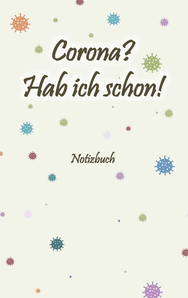 Cover von Corona? Hab ich schon! Notizbuch