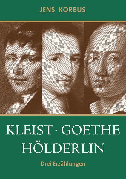 Cover von Kleist, Goethe, Hölderlin