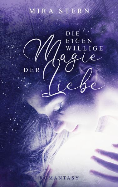 Cover von Die eigenwillige Magie der Liebe