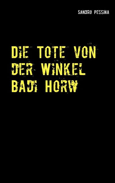 Cover von Die Tote von der Winkel Badi Horw