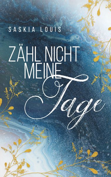 Cover von Zähl nicht meine Tage