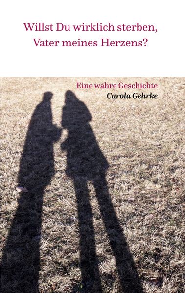 Cover von Willst Du wirklich sterben, Vater meines Herzens?