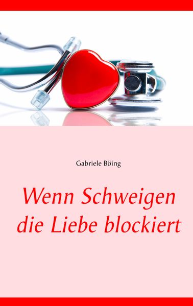 Cover von Wenn Schweigen die Liebe blockiert