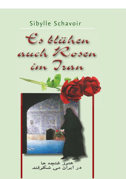 Cover von Es blühen auch Rosen im Iran