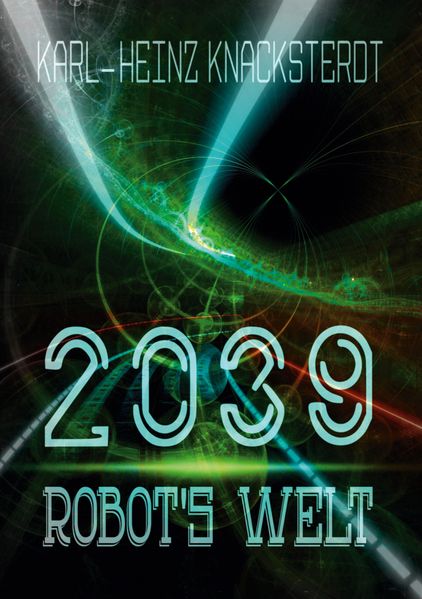 Cover von 2039 – Robot’s Welt