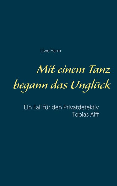 Cover von Mit einem Tanz begann das Unglück