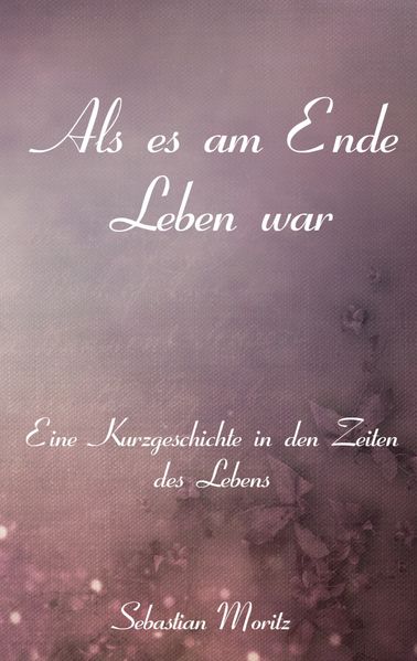 Cover von Als es am Ende Leben war