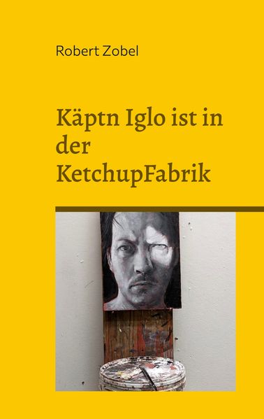 Cover von Käptn Iglo ist in der KetchupFabrik