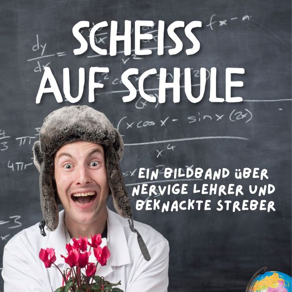 Cover von Scheiss auf Schule