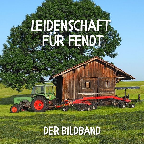 Cover von Leidenschaft für Fendt