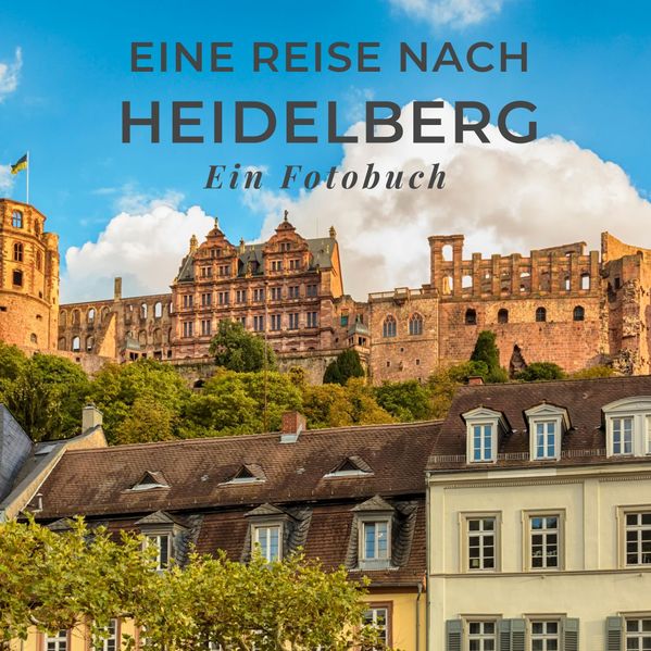 Cover von Eine Reise nach Heidelberg