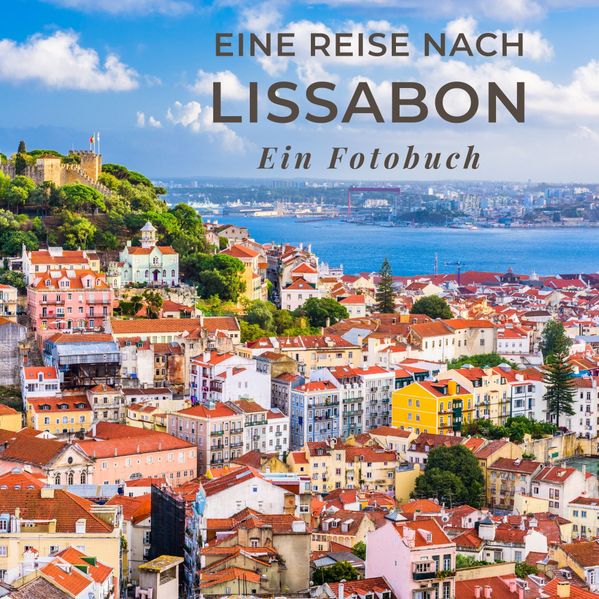 Cover von Eine Reise nach Lissabon