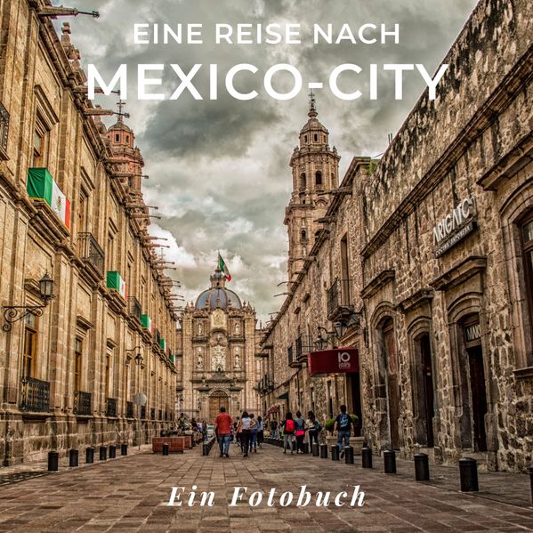 Cover von Eine Reise nach Mexiko-City