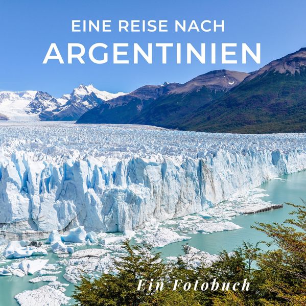 Cover von Eine Reise nach Argentinien